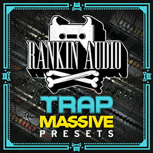 RANKIN AUDIO TRAP MASSIVE PRESETS(IC[i)(2Ԉȓɔ[i) vOC\tg