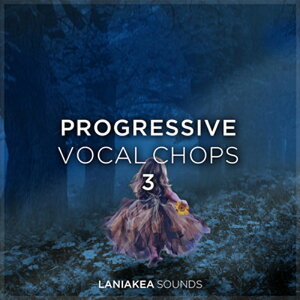 LANIAKEA SOUNDS PROGRESSIVE VOCAL CHOPS 3(IC[i)(2Ԉȓɔ[i) vOC\tg