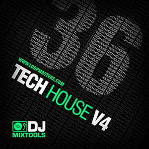 LOOPMASTERS DJ MIXTOOLS 36 - TECH HOUSE VOL4(IC[i)(2Ԉȓɔ[i) vOC\tg