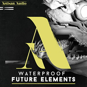 ARTISAN AUDIO WATERPROOF FUTURE ELEMENTS(IC[i)(2Ԉȓɔ[i) vOC\tg