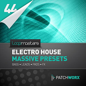 LOOPMASTERS yubNtCf[Z[Iz / ELECTRO HOUSE MASSIVE PRESETS(IC[i)(2Ԉȓɔ[i) vOC\tg