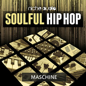 NICHE AUDIO SOULFUL HIP HOP - MASCHINE(�I�����C���[�i)(2���Ԉȓ��ɔ[�i) �v���O�C���\�t�g