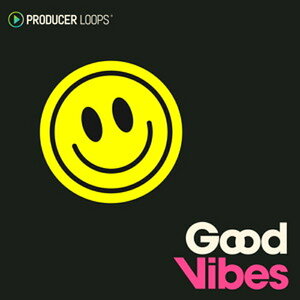 PRODUCER LOOPS GOOD VIBES(IC[i)(2Ԉȓɔ[i) vOC\tg
