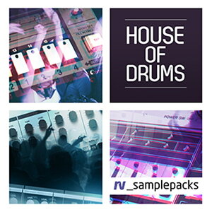 RV_samplepacks HOUSE OF DRUMS(IC[i)(2Ԉȓɔ[i) vOC\tg