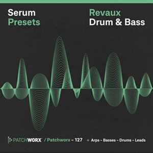 LOOPMASTERS REVAUX DNB - SERUM PRESETS(IC[i)(2Ԉȓɔ[i) vOC\tg
