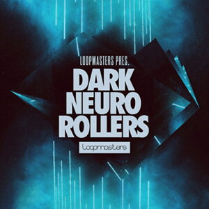 LOOPMASTERS DARK NEURO ROLLERS(IC[i)(2Ԉȓɔ[i) vOC\tg