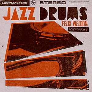 LOOPMASTERS FELIX WELDON - JAZZ DRUMS(IC[i)(2Ԉȓɔ[i) vOC\tg