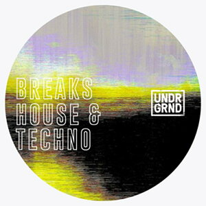 UNDRGRND BREAKS HOUSE & TECHNO(IC[i)(2Ԉȓɔ[i) vOC\tg
