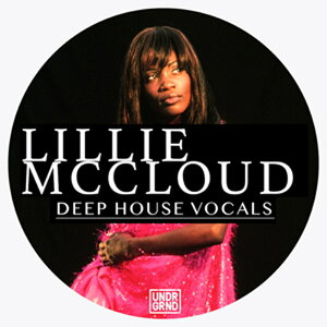 UNDRGRND LILLIE MCCLOUD - DEEP HOUSE VOCALS(IC[i)(2Ԉȓɔ[i) vOC\tg