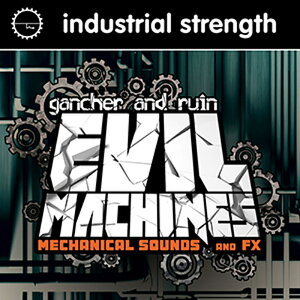 INDUSTRIAL STRENGTH GANCHER & RUIN - EVIL MACHINES(IC[i)(2Ԉȓɔ[i) vOC\tg