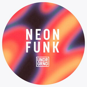 UNDRGRND NEON FUNK(IC[i)(2Ԉȓɔ[i) vOC\tg