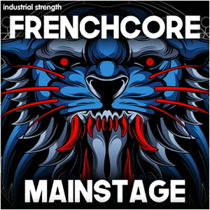 INDUSTRIAL STRENGTH FRENCHCORE MAINSTAGE(IC[i)(2Ԉȓɔ[i) vOC\tg