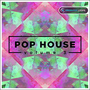 PRODUCER LOOPS POP HOUSE VOL 3(IC[i)(2Ԉȓɔ[i) vOC\tg