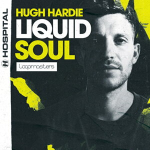 LOOPMASTERS HUGH HARDIE - LIQUID SOUL(IC[i)(2Ԉȓɔ[i) vOC\tg