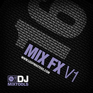 LOOPMASTERS DJ MIXTOOLS 16 - MIX FX(IC[i)(2Ԉȓɔ[i) vOC\tg