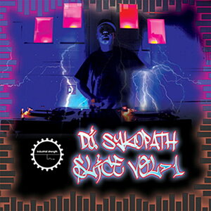 INDUSTRIAL STRENGTH yubNtCf[Z[IzDJ SYKOPATH SLICE VOL 1(IC[i)(2Ԉȓɔ[i) vOC\tg
