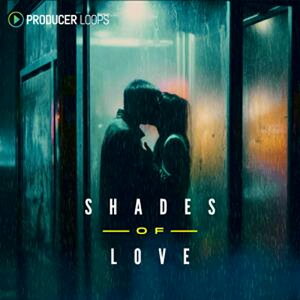 PRODUCER LOOPS SHADES OF LOVE(IC[i)(2Ԉȓɔ[i) vOC\tg