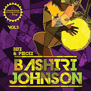 INDUSTRIAL STRENGTH BASHIRI JOHNSON - BITZ & PIECEZ VOL. 3(IC[i)(2Ԉȓɔ[i) vOC\tg