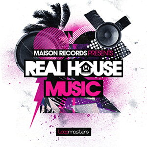 LOOPMASTERS MAISON RECORDS PRESENTS REAL HOUSE MUSIC(IC[i)(2Ԉȓɔ[i) vOC\tg