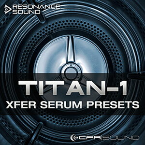 CFA-SOUND TITAN-1 XFER SERUM PRESETS(�I�����C���[�i)(2���Ԉȓ��ɔ[�i) �v���O�C���\�t�g