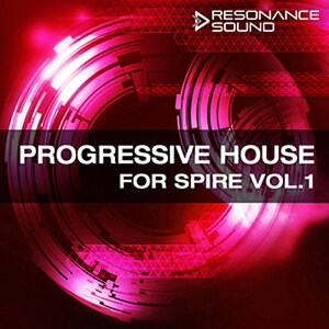 RESONANCE SOUND y]iXTEhubNtCf[Z[IzPROGRESSIVE HOUSE FOR SPIRE(IC[i)(2Ԉȓɔ[i) vOC\tg