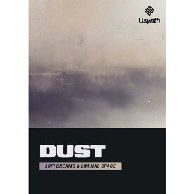 UJAM Usynth DUST (ローファイ)(インディーポップ)(シンセ音源)(オンライン納品)(2時間以内に納品) ソフトウェア音源