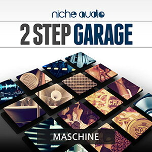 NICHE AUDIO 2 STEP GARAGE - MASCHINE(�I�����C���[�i)(2���Ԉȓ��ɔ[�i) �v���O�C���\�t�g