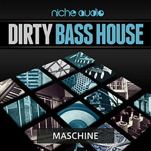 NICHE AUDIO DIRTY BASS HOUSE - MASCHINE(�I�����C���[�i)(2���Ԉȓ��ɔ[�i) �v���O�C���\�t�g