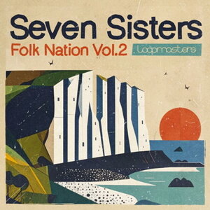 LOOPMASTERS The Seven Sisters - Folk Nation Vol 2 (�t�H�[�N)(�W���Y)(�C��)(�T���v���p�b�N)(�I�����C���[�i)(2���Ԉȓ��ɔ[�i) �v���O�C���\�t�g