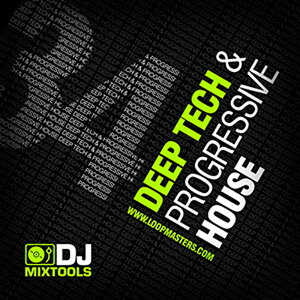 LOOPMASTERS DJ MIXTOOLS 34 - DEEP PROGRESSIVE & TECH HOUSE 1(IC[i)(2Ԉȓɔ[i) vOC\tg