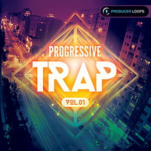 PRODUCER LOOPS PROGRESSIVE TRAP VOL 1(IC[i)(2Ԉȓɔ[i) vOC\tg