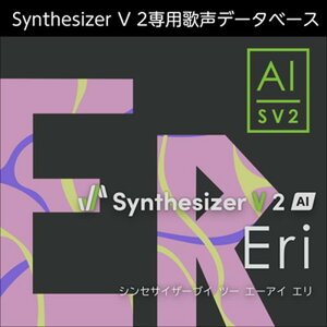 AHS Synthesizer V 2 AI Eri(IC[i)(2Ԉȓɔ[i) \tgEFA