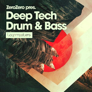 LOOPMASTERS ZEROZERO - DEEP TECH DRUM & BASS(IC[i)(2Ԉȓɔ[i) vOC\tg