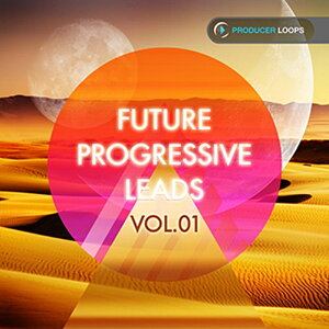 PRODUCER LOOPS FUTURE PROGRESSIVE LEADS VOL 1(IC[i)(2Ԉȓɔ[i) vOC\tg