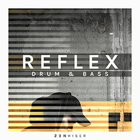 ZENHISER REFLEX - DRUM & BASS(オンライン納品)(2時間以内に納品) プラグインソフト