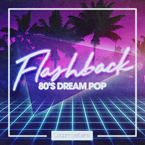 LOOPMASTERS FLASHBACK - 80S DREAM POP(�I�����C���[�i)(2���Ԉȓ��ɔ[�i) �v���O�C���\�t�g