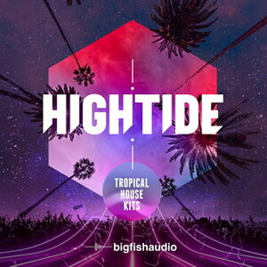 BIG FISH AUDIO HIGH TIDE - TROPICAL HOUSE KITS(IC[i)(2Ԉȓɔ[i) vOC\tg