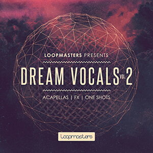 LOOPMASTERS DREAM VOCALS VOL2(IC[i)(2Ԉȓɔ[i) vOC\tg