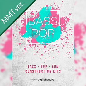 BIG FISH AUDIO yrbOtBbVI[fBIZ[IzBASS POP: BASS POP EDM CONSTRUCTION KITS MMT(IC[i)(2Ԉȓɔ[i) vOC\tg