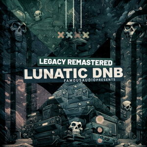 FAMOUS AUDIO Legacy Remastered - Lunatic DnB (�h�������x�[�X)(�T���v���p�b�N)(�I�����C���[�i)(2���Ԉȓ��ɔ[�i) �v���O�C���\�t�g