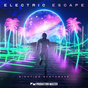 PRODUCTION MASTER ELECTRIC ESCAPE - EIGHTIES SYNTHWAVE(�I�����C���[�i)(2���Ԉȓ��ɔ[�i) �v���O�C���\�t�g