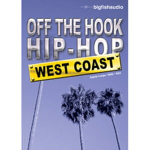 BIG FISH AUDIO yrbOtBbVI[fBIZ[IzOFF THE HOOK HIPHOP WEST COAST(IC[i)(2Ԉȓɔ[i) vOC\tg