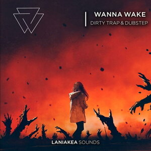 LANIAKEA SOUNDS Wanna Wake - Dirty Trap & Dubstep (�g���b�v)(�_�u�X�e�b�v)(�x�[�X�~���[�W�b�N)(�T���v���p�b�N)(�I�����C���[�i)(2���Ԉȓ��ɔ[�i) �v���O�C���\�t�g