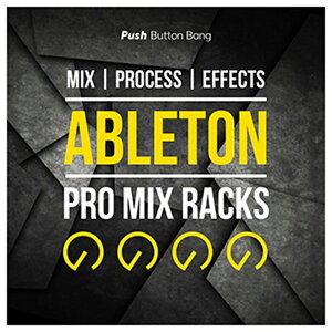 PUSH BUTTON BANG ABLETON PRO MIX RACKS(�I�����C���[�i)(2���Ԉȓ��ɔ[�i) �v���O�C���\�t�g