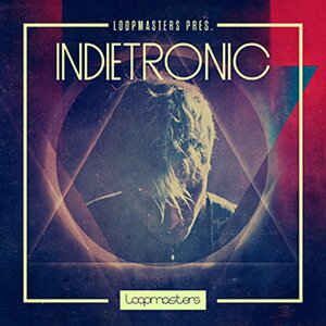 LOOPMASTERS INDIETRONIC(IC[i)(2Ԉȓɔ[i) vOC\tg