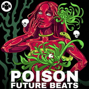 GHOST SYNDICATE POISON - FUTURE BEATS(IC[i)(2Ԉȓɔ[i) vOC\tg