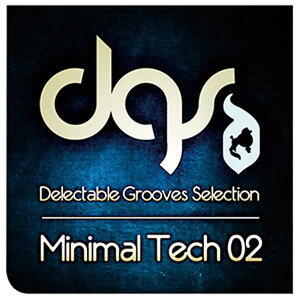 DELECTABLE RECORDS MINIMAL TECH GROOVES SELECTION 02(IC[i)(2Ԉȓɔ[i) vOC\tg