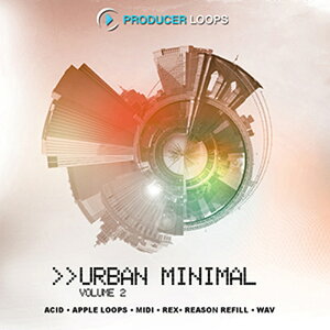 PRODUCER LOOPS URBAN MINIMAL VOL 2(オンライン納品)(2時間以内に納品) プラグインソフト