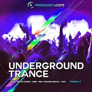 PRODUCER LOOPS UNDERGROUND TRANCE VOL 3(オンライン納品)(2時間以内に納品) プラグインソフト
