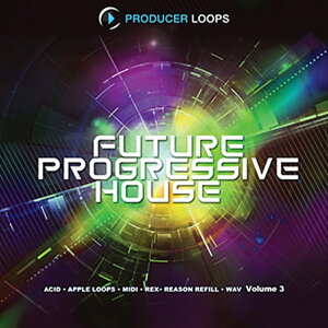PRODUCER LOOPS FUTURE PROGRESSIVE HOUSE VOL 3(�I�����C���[�i)(2���Ԉȓ��ɔ[�i) �v���O�C���\�t�g
